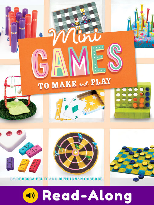 Rebecca Felix创作的Mini Games to Make and Play作品的详细信息 - 可供借阅